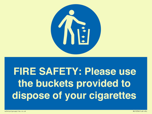 FIRE SAFETY: Please use the buckets provided to dispose of your cigarettes